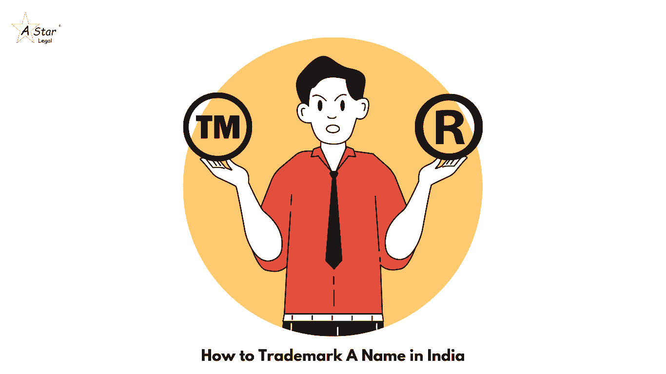 How to Trademark A Name in India- a star legal