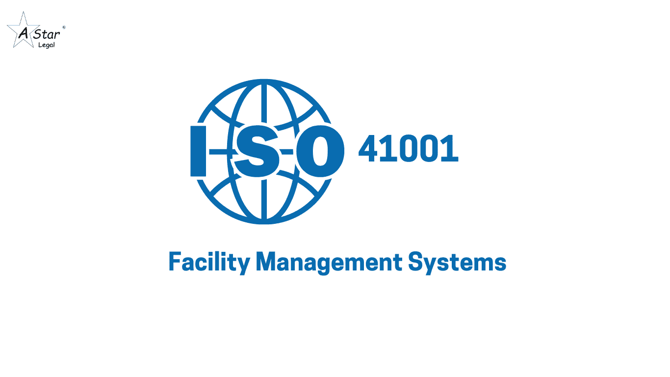 ISO 41001 Certification for Facility Management Systems- astarlegal