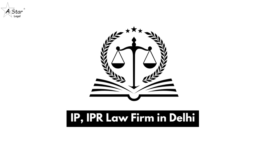 IPR Law Firm in Delhi
